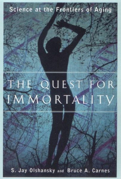 Cover for Carnes, Bruce A. (University of Chicago) · The Quest for Immortality: Science at the Frontiers of Aging (Paperback Book) (2002)