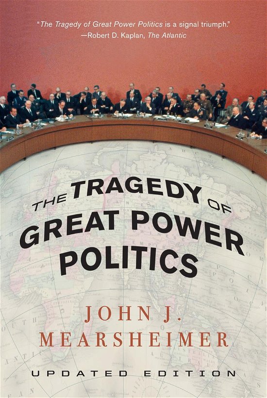 Cover for Mearsheimer, John J. (University of Chicago) · The Tragedy of Great Power Politics (Paperback Bog) [Updated edition] (2014)