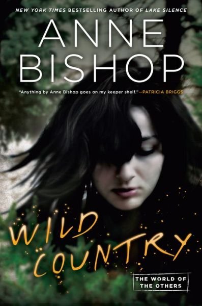 Cover for Anne Bishop · Wild Country (Hardcover Book) (2019)