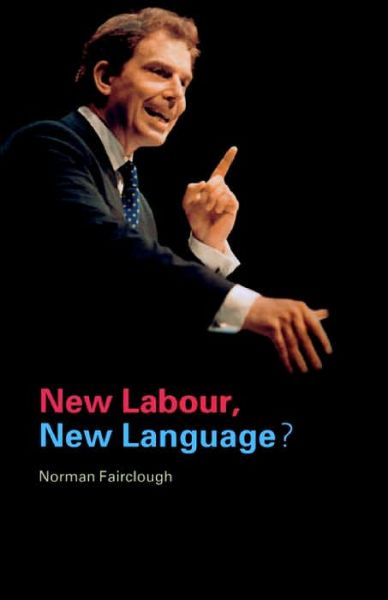 Cover for Fairclough, Norman (Emeritus Professor, Lancaster University, UK) · New Labour, New Language? (Paperback Book) (2000)