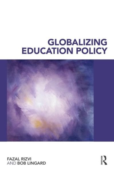 Cover for Rizvi, Fazal (University of Melbourne, Australia) · Globalizing Education Policy (Paperback Bog) (2009)