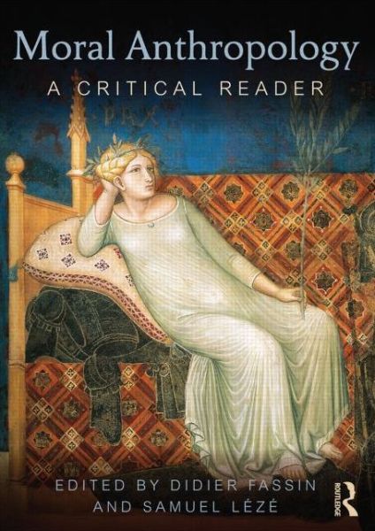 Cover for Didier Fassin · Moral Anthropology: A Critical Reader (Pocketbok) (2013)