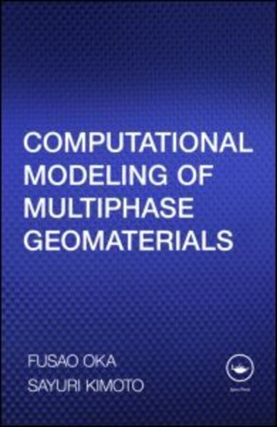 Cover for Oka, Fusao (Kyoto University, Japan) · Computational Modeling of Multiphase Geomaterials (Paperback Book) (2012)