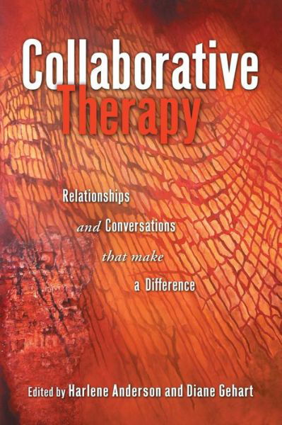 Collaborative Therapy: Relationships And Conversations That Make a Difference - Harlene Anderson - Books - Taylor & Francis Ltd - 9780415953276 - November 15, 2006