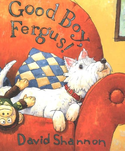 Cover for David Shannon · Good Boy, Fergus! (Inbunden Bok) (2006)