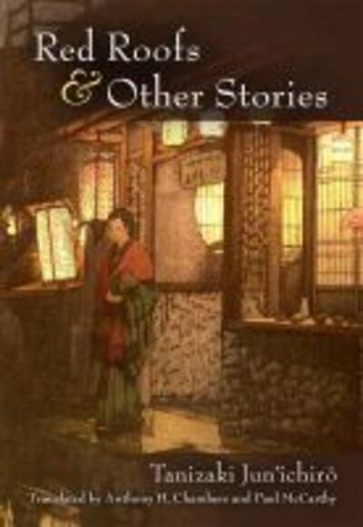 Cover for Jun'ichiro Tanizaki · Red Roofs and Other Stories: Tanizaki Jun’ichir? - Michigan Monograph Series in Japanese Studies (Hardcover Book) (2016)