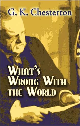 What'S Wrong with the World - Dover Books on History, Political and Social Science - G K Chesterton - Books - Dover Publications Inc. - 9780486454276 - 1990