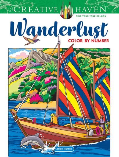 Creative Haven Wanderlust Color by Number - Creative Haven - George Toufexis - Books - Dover Publications Inc. - 9780486850276 - March 31, 2023
