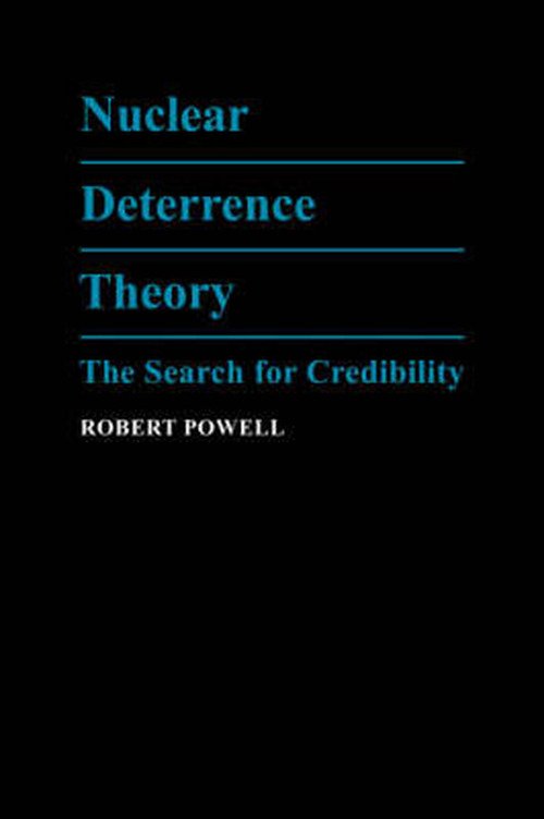 Cover for Powell, Robert (Harvard University, Massachusetts) · Nuclear Deterrence Theory: The Search for Credibility (Gebundenes Buch) (1990)
