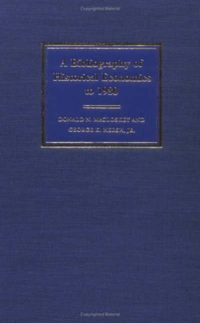 A Bibliography of Historical Economics to 1980 - Deirdre N Mccloskey - Books - Cambridge University Press - 9780521403276 - February 22, 1991