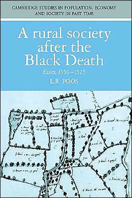 Cover for Poos, L. R. (Catholic University of America, Washington DC) · A Rural Society after the Black Death: Essex 1350–1525 - Cambridge Studies in Population, Economy and Society in Past Time (Paperback Book) (2004)