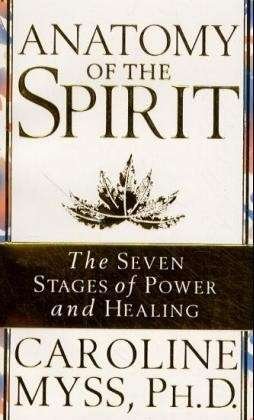 Cover for Caroline Myss · Anatomy Of The Spirit (Paperback Book) (1997)