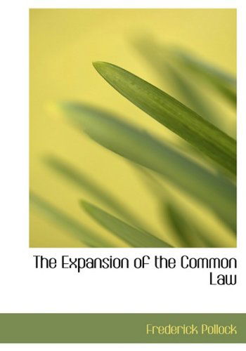 Cover for Frederick Pollock · The Expansion of the Common Law (Hardcover Book) [Large Print, Lrg edition] (2008)