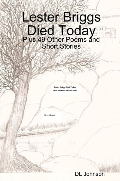 Cover for D. L. Johnson · Lester Briggs Died Today (Book) (2009)