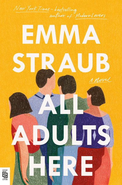 Cover for Emma Straub · All Adults Here: A Novel (Paperback Book)