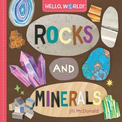 Cover for Jill McDonald · Hello, World! Rocks and Minerals - Hello, World! (Board book) (2022)