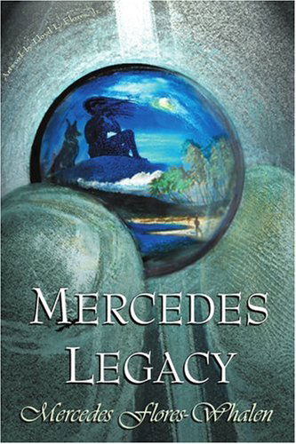 Cover for Mercedes Flores-whalen · Mercedes Legacy: a Spiritual Odyssey (Paperback Book) (2004)