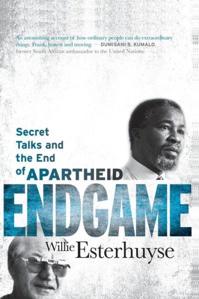 Cover for Willie Esterhuyse · Endgame: Secret Talks and the End of Apartheid (Paperback Book) (2012)