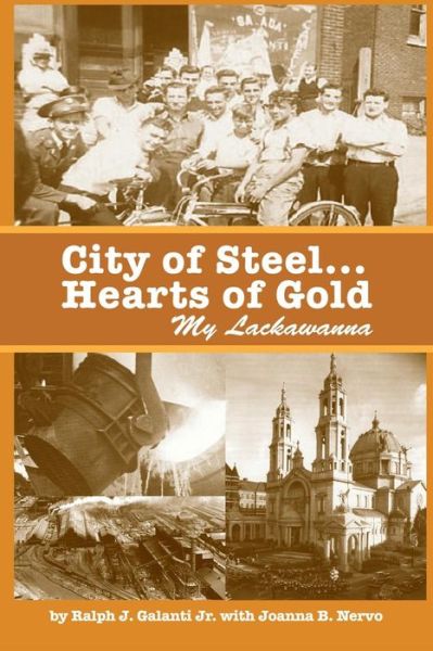 City of Steel... Hearts of Gold, My Lackawanna - Joanna B. Nervo - Kirjat - No Frills Buffalo - 9780692246276 - torstai 10. heinäkuuta 2014