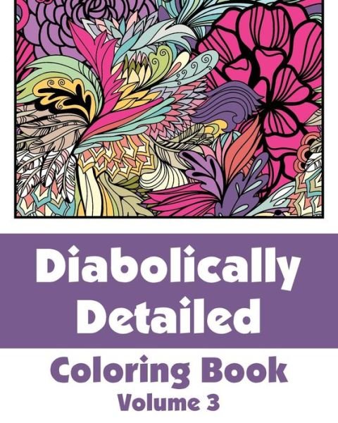 Cover for H.r. Wallace Publishing · Diabolically Detailed Coloring Book (Volume 3) (Art-filled Fun Coloring Books) (Taschenbuch) (2014)