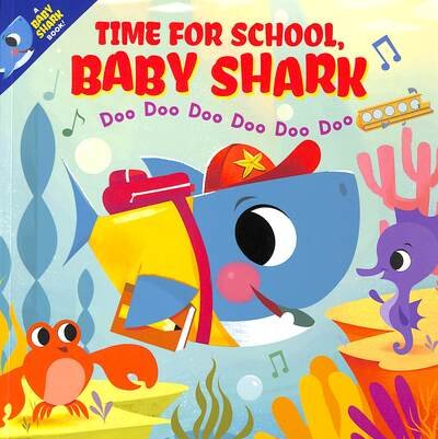 Cover for Scholastic Inc · Time for School, Baby Shark! Doo Doo Doo Doo Doo Doo (PB) (Paperback Book) (2020)