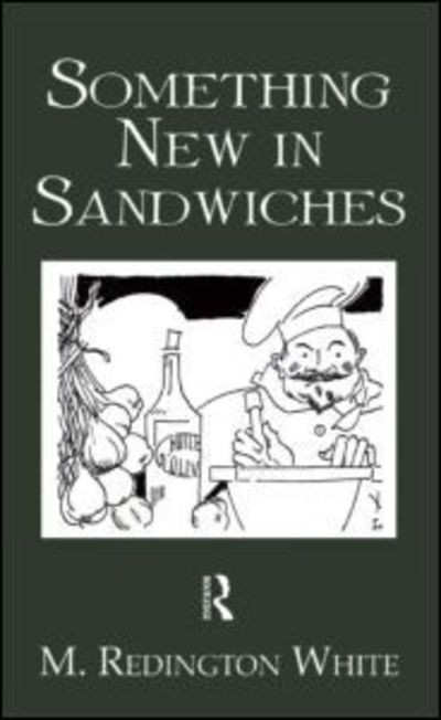 Cover for White · Something New In Sandwiches (Hardcover Book) (2005)