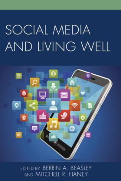 Cover for Berrin a Beasley · Social Media and Living Well (Hardcover Book) (2015)