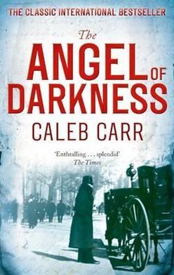 Cover for Caleb Carr · The Angel Of Darkness: Number 2 in series (Paperback Bog) (2011)