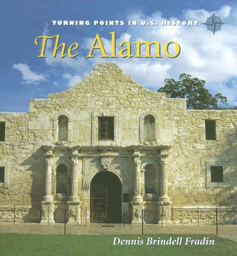 Cover for Dennis Brindell Fradin · The Alamo (Turning Points in U.s. History) (Hardcover Book) (2007)