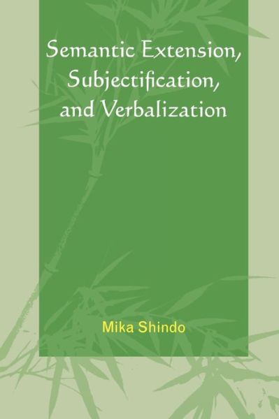 Cover for Mika Shindo · Semantic Extension, Subjectification, and Verbalization (Paperback Book) (2008)
