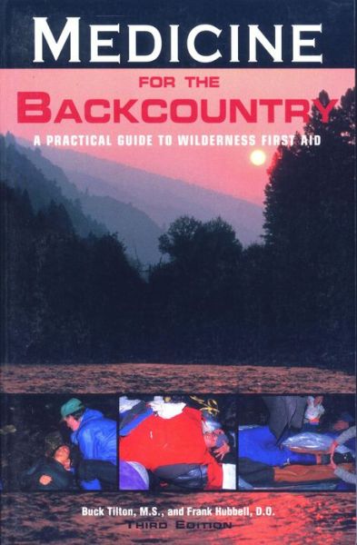 Cover for Buck Tilton · Medicine for the Backcountry, 3rd (Paperback Book) [3rd edition] (1999)