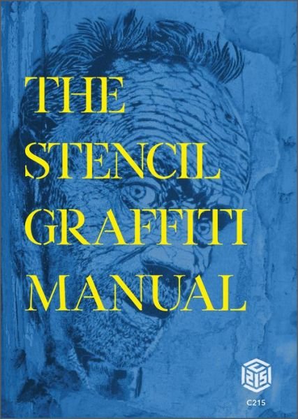 Christian Guemy AKA C215 · The Stencil Graffiti Manual (Hardcover Book) (2023)