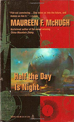 Cover for Maureen F. Mchugh · Half the Day is Night (Paperback Book) (1996)