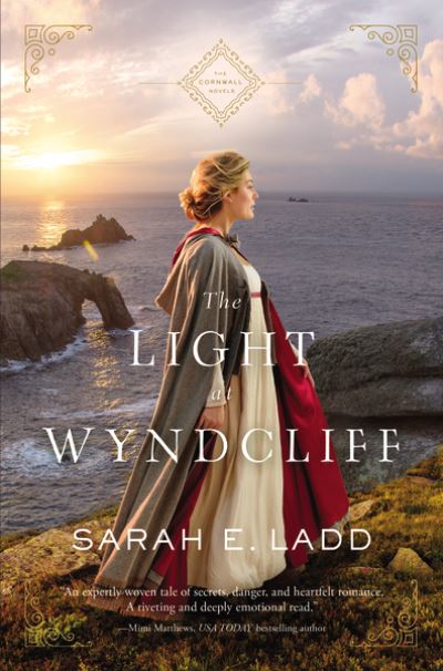 Cover for Sarah E. Ladd · The Light at Wyndcliff - The Cornwall Novels (Paperback Book) (2020)