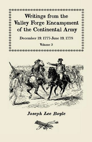 Cover for Joseph Lee Boyle · Writings from the Valley Forge Encampment of the Continental Army, December 19, 1777-june 19, 1778, Vol. 3 (Paperback Book) (2009)