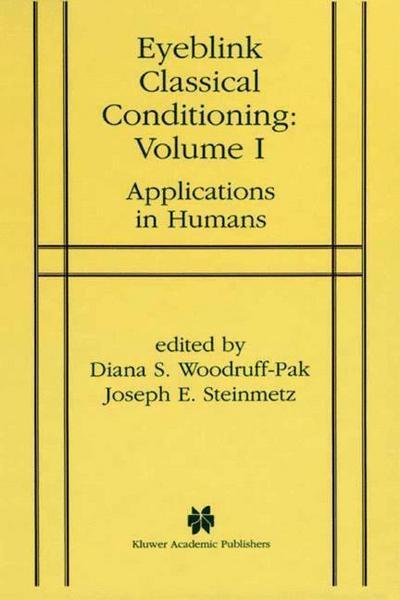 Diana S Woodruff-pak · Eyeblink Classical Conditioning Volume 1: Applications in Humans (Hardcover Book) [2002 edition] (2000)