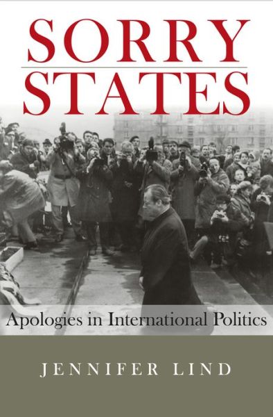 Sorry States - Jennifer Lind - Books - Cornell University Press - 9780801462276 - July 7, 2011