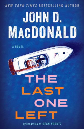 Cover for John D. Macdonald · The Last One Left: a Novel (Taschenbuch) [Reprint edition] (2014)