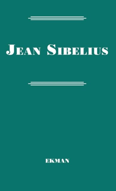 Cover for Karl Ekman · Jean Sibelius: His Life and Personality (Gebundenes Buch) [New edition] (1972)