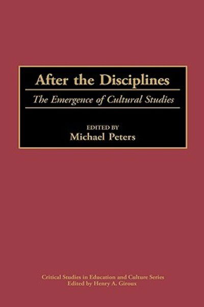 Cover for Michael Peters · After the Disciplines: The Emergence of Cultural Studies (Paperback Book) (1999)