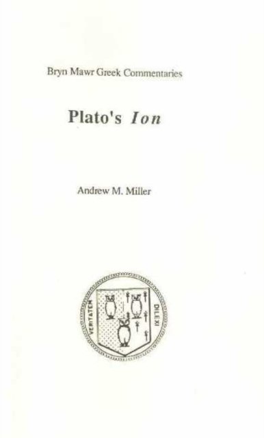 Ion - Bryn Mawr Commentaries, Greek - Plato - Livros - Bryn Mawr Commentaries - 9780929524276 - 1 de dezembro de 1984