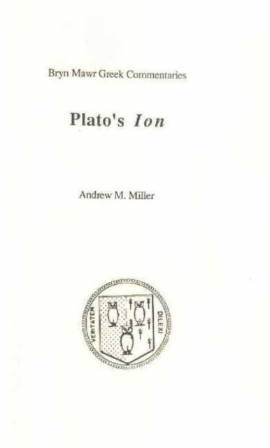 Ion - Bryn Mawr Commentaries, Greek - Plato - Books - Bryn Mawr Commentaries - 9780929524276 - December 1, 1984