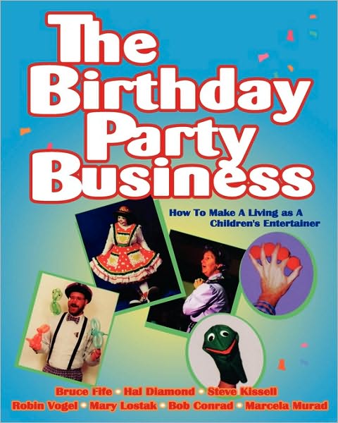 Cover for Fife, Bruce, ND · Birthday Party Business: How to Make A Living as a Children's Entertainer (Pocketbok) (1998)