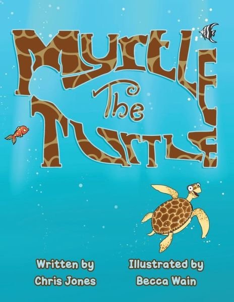 Cover for Chris Jones · Myrtle The Turtle (Paperback Book) (2022)