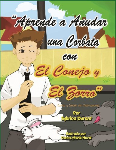 Cover for Sybrina Durant · Aprende a Anudar Una Corbata Con El Conejo Y El Zorro (Pocketbok) [Spanish edition] (2013)