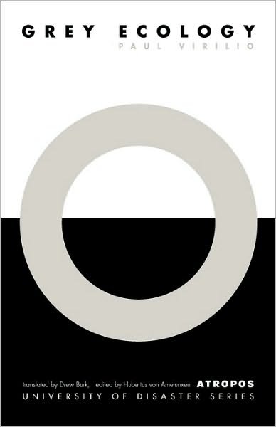 Cover for Paul Virilio · Grey Ecology (Inbunden Bok) (2009)