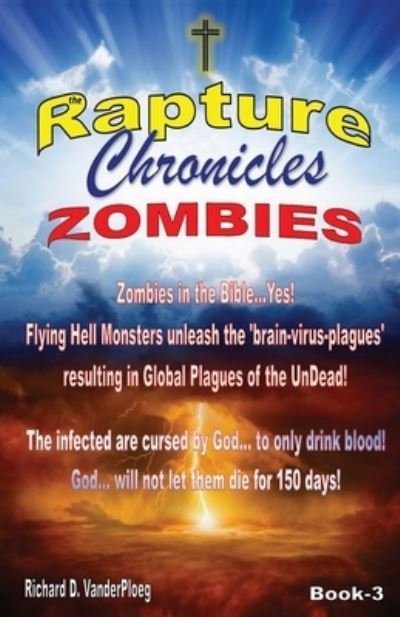 Richard Vanderploeg · The Rapture Chronicles Zombies - Rapture Chronicles (Paperback Book) (2020)