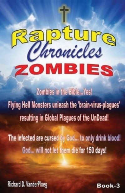 Richard Vanderploeg · The Rapture Chronicles Zombies - Rapture Chronicles (Taschenbuch) (2020)