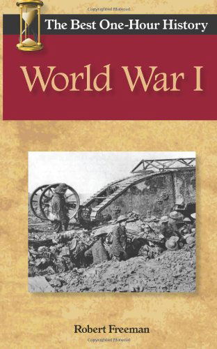 Cover for Robert Freeman · World War I: the Best One-hour History (Paperback Book) (2013)