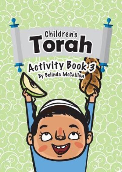 Children's Torah Activity Book 3 - Children's Torah - Belinda McCallion - Książki - Lang Book Publishing, Limited - 9780994142276 - 15 lutego 2017